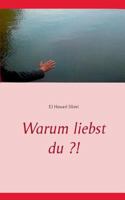 Warum liebst du ?! 3741267503 Book Cover