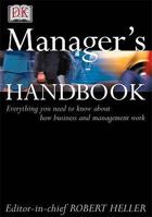 Manager's Handbook: Everything You Need To Know About How Business And Management Work 0751312371 Book Cover