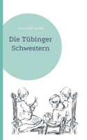 Die Tübinger Schwestern 3755700956 Book Cover