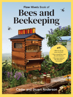 Flow Hive's Book of Bees and Beekeeping: Protect Enjoy Harvest 176150004X Book Cover