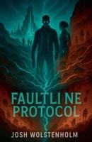 Faultline Protocol B0F45KGYFK Book Cover