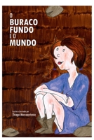 O Buraco Fundo E O Mundo (Portuguese Edition) 6500207076 Book Cover