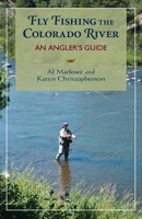 Fly Fishing the Colorado River: An Angler's Guide 0871088851 Book Cover