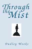 Through the Mist 1401055850 Book Cover