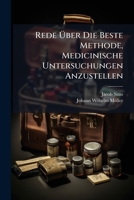 Rede Uber Die Beste Methode, Medicinische Untersuchungen Anzustellen 1275271391 Book Cover
