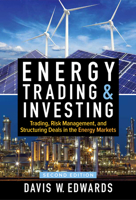 Energy Trading and Investing: Trading, Risk Management and Structuring Deals in the Energy Market 0071629068 Book Cover