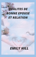 QUALITES DE BONNE EPOUSE ET RELATION B0B8RPB2N5 Book Cover