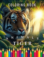 Tiger Coloring Book: For Adults & Children B0CVHNNL2B Book Cover