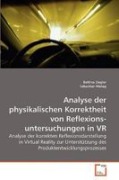 Analyse der physikalischen Korrektheit von Reflexionsuntersuchungen in VR: Analyse der korrekten Reflexionsdarstellung in Virtual Reality zur ... Produktentwicklungsprozesses 3639259564 Book Cover