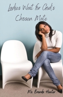 Ladies Wait for God's Chosen Mate 195512728X Book Cover