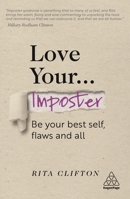 Love Your Imposter: Be Your Best Self, Flaws and All (Confident) 1789667003 Book Cover