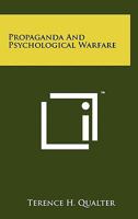 Propaganda And Psychological Warfare 1258038218 Book Cover