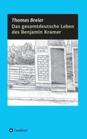 Das gesamtdeutsche Leben des Benjamin Kramer 3347276922 Book Cover