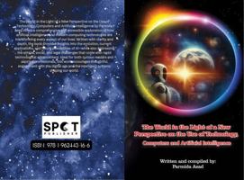 The World in the Light of a New Perspective on the Use of Technology, Computers and Artificial Intelligence 1962443167 Book Cover