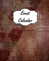 Event Calendar: Perpetual Calendar Record Book Important Celebrations Birthdays Anniversaries Monthly Address List Brown Grunge 1729256651 Book Cover