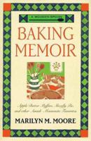 A Wooden Spoon Baking Memoir: Apple-Butter Muffins, Shoofly Pie and Other Amish - Mennonite Favorites 0871137003 Book Cover