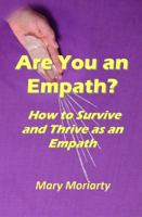 Are You an Empath?: How to Survive and Thrive as an Empath 099117383X Book Cover