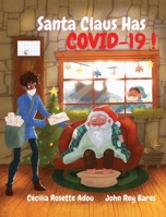 Santa Claus Has COVID-19! 1990392032 Book Cover
