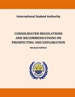 Consolidated Regulations and Recommendations on Prospecting and Exploration 1522914978 Book Cover