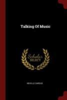 Talking of Music 101601175X Book Cover