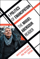 A Politics of Emancipation: The Miguel Abensour Reader 1438498241 Book Cover