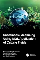 Sustainable Machining Using MQL Application of Cutting Fluids 1032358203 Book Cover