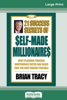 The 21 Success Secrets of Self-Made Millionaires 1576751589 Book Cover
