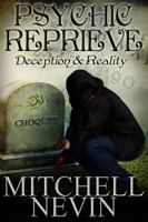 Psychic Reprieve: Deception and Reality 1936617196 Book Cover