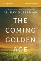 The Coming Golden Age Bible Study Guide 0310167965 Book Cover