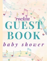 Baby Shower Guest Book Rockin`!: Welcome Future Rock Star Keep Your Memories 1674747233 Book Cover