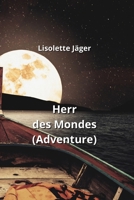 Herr des Mondes (Adventure) (German Edition) B0CSPKZKSH Book Cover