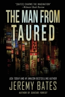 The Man From Taured: A breakneck mystery-thriller: 3 1988091446 Book Cover