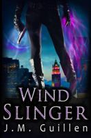 Wind Slinger: An Elizabeth Shepherd Paranormal Adventure 1983366773 Book Cover