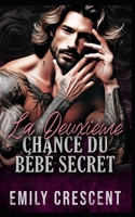 La Deuxième Chance du Bébé Secret: Bébé secret et fausse relation en romance surprise (Brûlant pour vous encore, série) (French Edition) B0F9H1JBFV Book Cover
