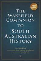 The Wakefield Companion to South Australian History 1923042556 Book Cover