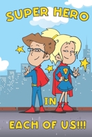 Super Hero in Each of Us!!! B0BPGQ4PSV Book Cover