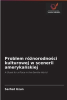 Problem r�żnorodności kulturowej w scenerii amerykańskiej 6202892560 Book Cover