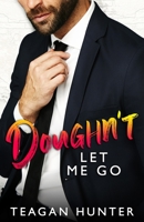 Doughn't Let Me Go B084DGQK8Z Book Cover