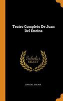 Teatro Completo De Juan Del Encina 1016976488 Book Cover