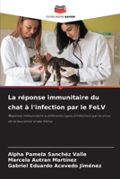 La réponse immunitaire du chat à l'infection par le FeLV (French Edition) 6208113520 Book Cover