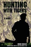 Hunting With Tigers 0595476090 Book Cover