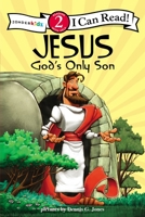 Jesus, God's Only Son: Biblical Values, Level 2 0310718805 Book Cover