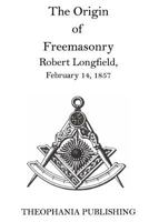 The Origin of Freemasonry 151928764X Book Cover