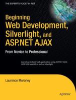 Beginning Web Development, Silverlight and ASP.NET AJAX 1590599594 Book Cover