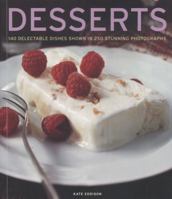 Desserts: 140 delectable dishes shown in 250 stunning photographs 1780191790 Book Cover