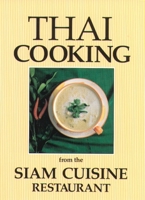 Thai Cooking from the Siam Cuisine Restaurant 1556430744 Book Cover