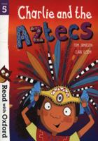 Oxford Reading Tree Story Sparks: Oxford Level 8: Charlie and the Aztecs 0192769723 Book Cover