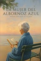 La mujer del albornoz azul B0FF4BWG6H Book Cover