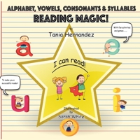 Alphabet, Vowels, Consonants & Syllables Reading Magic! 1460010906 Book Cover