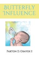 Butterfly Influence B08C9618YZ Book Cover